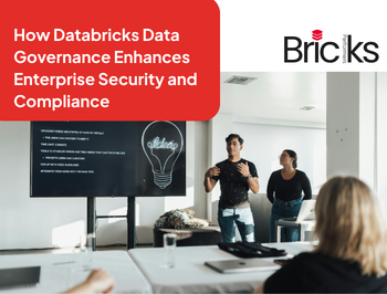 How Databricks Data Governance Enhances Enterprise Security and Compliance