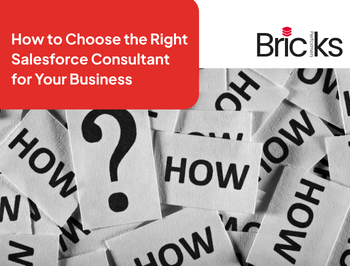 How to Choose the Right Salesforce Consultant for Your Business