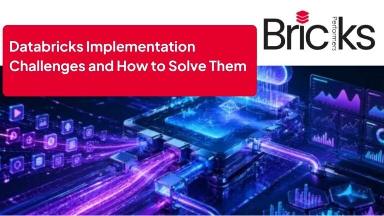 Common Databricks Implementation Challenges and How to Solve Them