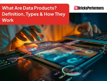 What Are Data Products Definition, Types & How They Work