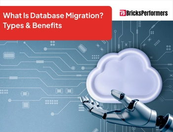 What Is Database Migration Types & Benefits
